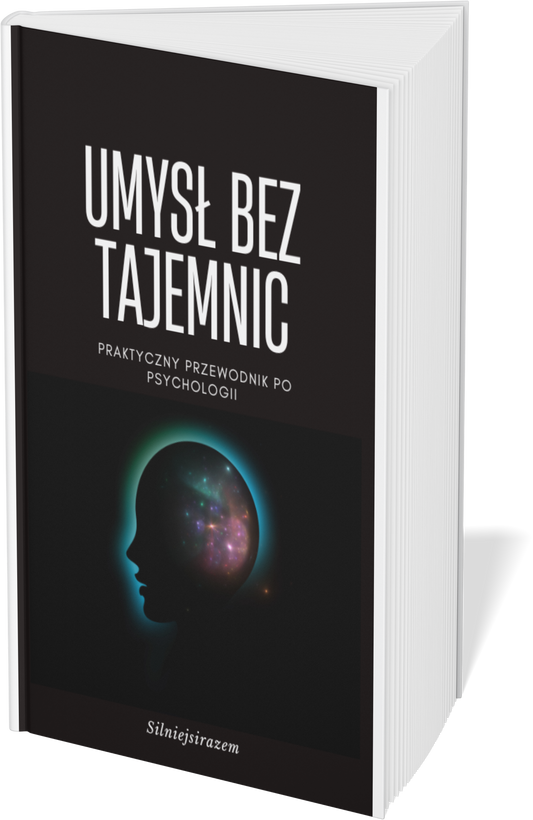 Umysł bez tajemnic: Praktyczny przewodnik po psychologii